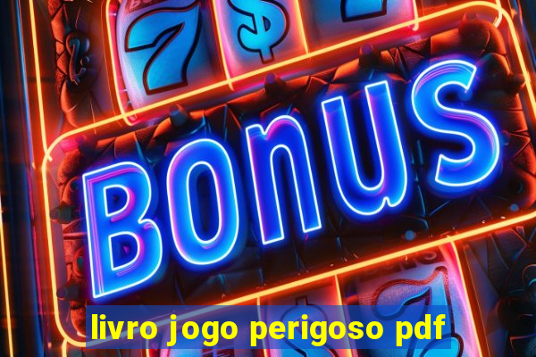 livro jogo perigoso pdf